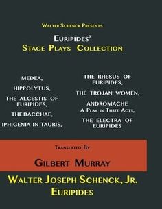 Walter Schenck Presents Euripides' STAGE PLAYS COLLECTION: : MEDEA The Bacchae, Stage Play, Kids Books, Favorite Books, Acting, Writing, Books