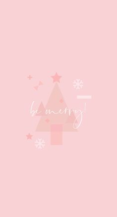 a pink wallpaper with the words be merry