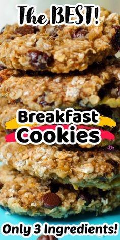 three cookies stacked on top of each other with the words, the best breakfast cookies only 3 ingredients