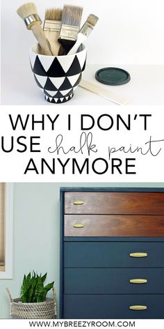 two pictures with the words why i don't use chalk paint anymore