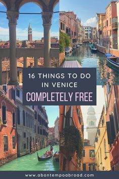 venice italy with the words 16 things to do in venice completely free on top and bottom