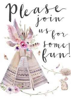 a teepeel with feathers and flowers on it that says please join us for some fun