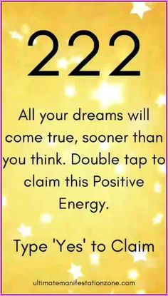 a yellow background with the words 1232 all your dreams will come true, some than you think double tap to claim this positive energy