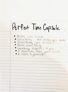 a piece of paper with writing on it that says perfect time capsule photo with friends