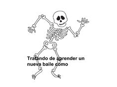 a skeleton dancing with the words tratando de arneder un nuevea baile comoo