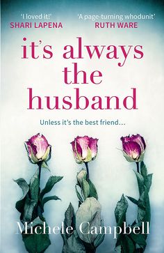 it's always the husband unless it's the best friend by michael campbell