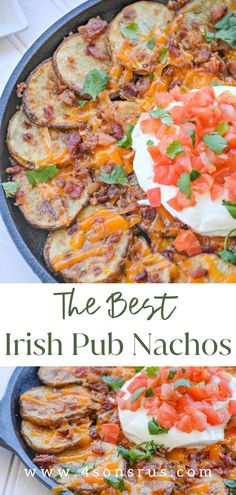 the best irish pub nachos with bacon, cheese and tomatoes in a cast iron skillet