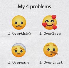 four different emoticions with the words my 4 problems