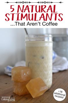 there is a glass with some ice on it and the words, 5 natural stimulants that aren't coffee