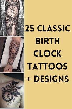 the 25 classic birth clock tattoos and designs are featured in this postcard style photo