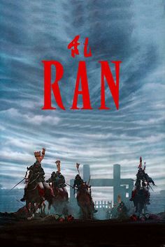 a movie poster for the film'la ran'with three men riding horses in front of a cross