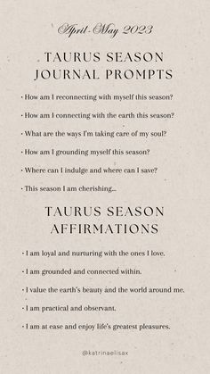 a poem written in black and white with the words taurus season, journal prompts