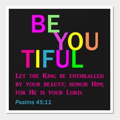 the words be you tiful written in multicolored letters on a black background