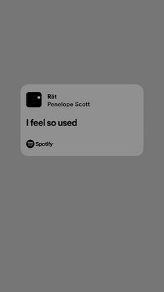 the text reads, i feel so used spotify