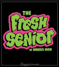 the fresh senior of 2021 logo in neon pink and green with text that reads, the fresh