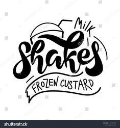 the phrase shakes frozen custard on a white background