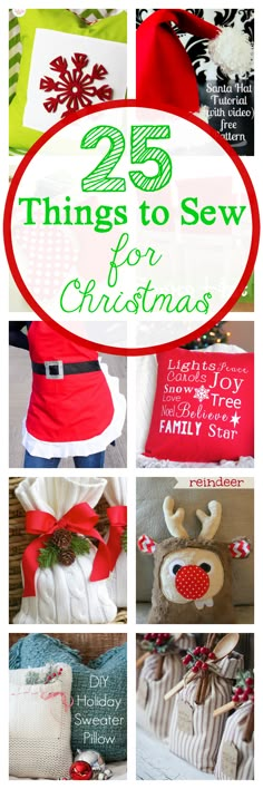 the 25 things to sew for christmas is featured in this collage with images