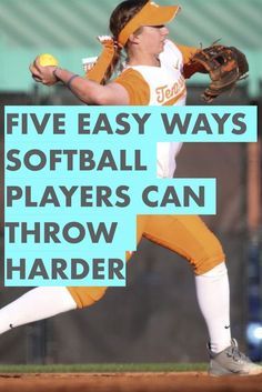 a softball player pitching a ball with the words five easy ways softball players can throw harder