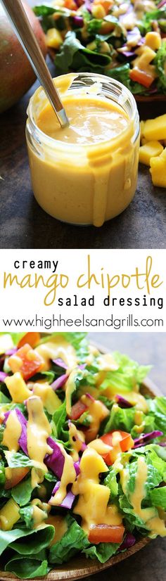 a salad with dressing on it and the words creamy mango chipote salad dressing