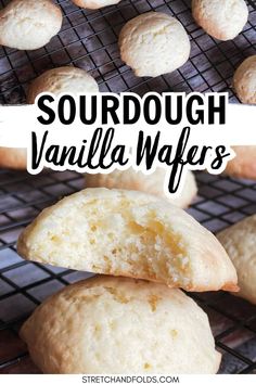 homemade sourdough vanilla wafers are cooling on a rack with the words, sourdough vanilla wafers