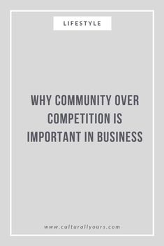 a white square frame with the words why community over competition is important in business?