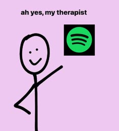 a drawing of a person reaching up to a green sign that says ah yes, my therapist