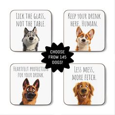 Dog Coaster Set has 4 different customizable designs on high quality, long-lasting 3mm thick hardboard bottom material.  These coasters have a shiny, glossy finish that is very easy-to-clean. Find your dog(s) with over 160 options to choose from!  Choose one dog for all coasters or a different dog for each. Don't see your dog?  Contact me! Specifications -------------------- ✔ Size: 3.5" x 3.5" x .13" (8.89cm x 8.89cm x 3mm) ✔ Made of durable hardboard ✔ Glossy, easy to clean finish ✔ Made in th Funny Coasters, Coffee Party, Personalized Pet Gifts, Table Protector, Dog Quotes Funny, Different Dogs, Personalized Coasters, Friend Birthday Gifts, Dog Quotes