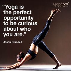 a woman doing a yoga pose with a quote above her that says, yoga is the perfect opportunity to be curious about who you are