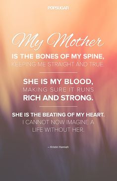 an image of a mother's day card with the words, my mother is the bones of my spine, keeping me straight and true