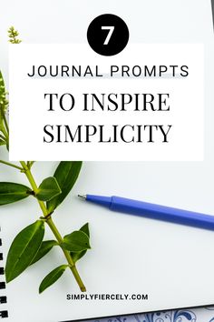 a notepad with the words, 7 journal prompts to inspire simplicity