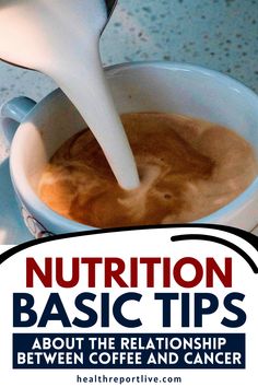 Nutrition Basic Tips About the Relationship Between Coffee and Cancer Eating Tips, Healthy Eating Tips, Nutrition Tips, Health Benefits, Fitness Tips