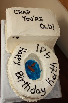 a birthday cake that is shaped like an old toilet with the words crap you're old on it