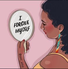 a woman holding up a mirror with the words i forgot myself on it