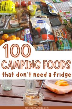 there are many camping foods that don't need a fridge