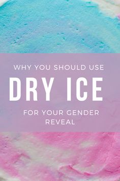 a pink and blue cake with the words why you should use dry ice for your gender reveal