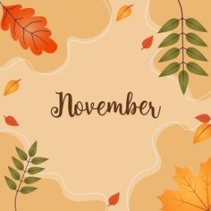 an autumn background with leaves and the word november