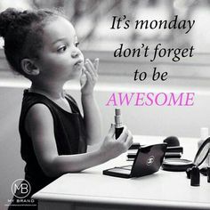 Monday Memes, Weekday Quotes, Monday Humor, It's Monday, Virtual Party, Monday Quotes, Be Awesome, Beauty Quotes, Younique