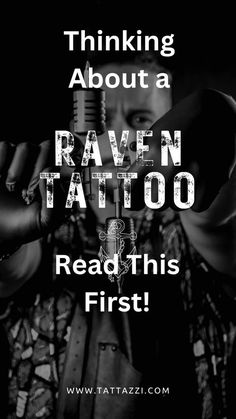 a man holding a microphone with the words, thinking about a raven tattoo read this first