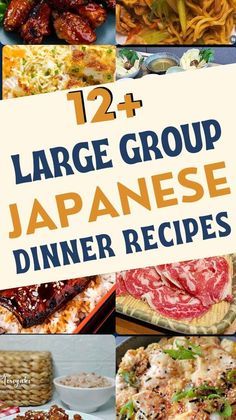 large group of japanese dinner recipes with the title overlay reads,'12 large group japanese dinner recipes '