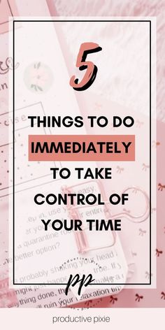 the text 5 things to do immediately to take control of your time