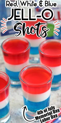 red, white and blue jell - o shots with text overlay