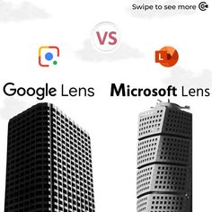 two tall buildings next to each other with the words google lens and microsoft lens