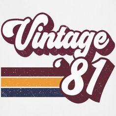 an old - fashioned style t - shirt with the words vintage 81 on it