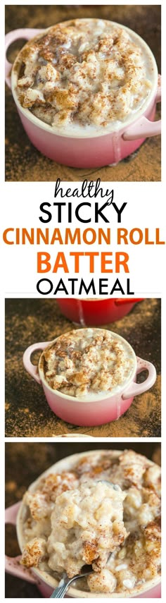 two pictures of cinnamon roll batter in a pink casserole dish with the words healthy sticky cinnamon roll batter oatmeal