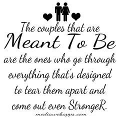 the couple that are meant to be is shown in black and white with a quote on it