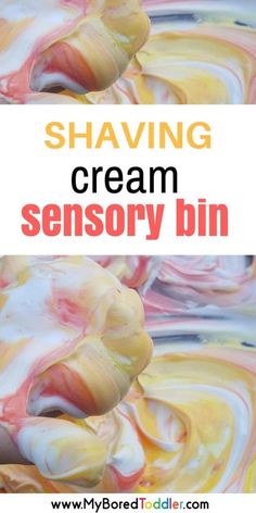 the words shaving cream sensory bin are in front of an image of colorful swirls