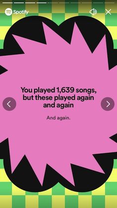 a pink flower with the words you played 130 songs, but these played again and again