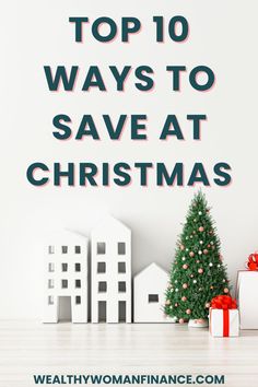 the top 10 ways to save at christmas