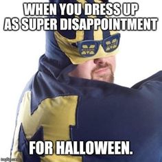 a man in a blue and yellow costume with sunglasses on his face, has the caption when you dress up as super disappointmentment for halloween