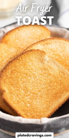 two slices of toast in a pan with the words air fryer toast